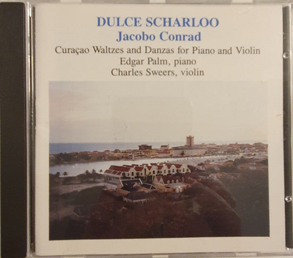 Jacobo Conrad, Edgar Palm / Charles Sweers : Dulce Scharloo (CD, Album)
