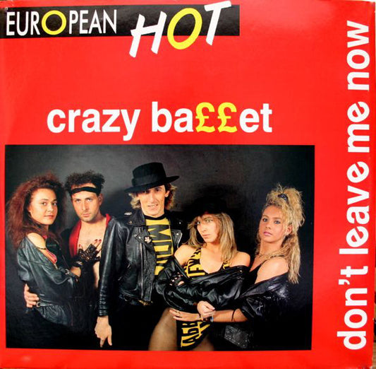 Crazy Ballet : Don't Leave Me Now (12")