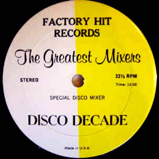 Various : The Greatest Mixers - Disco Decade (12", Mixed, Unofficial)