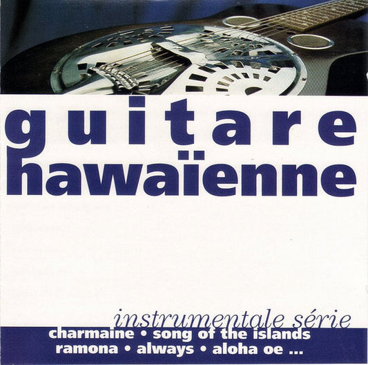Marcel Bianchi, Les Hawaian Troubadours : Guitare Hawaïenne (Instrumentale Série) (CD, Comp)