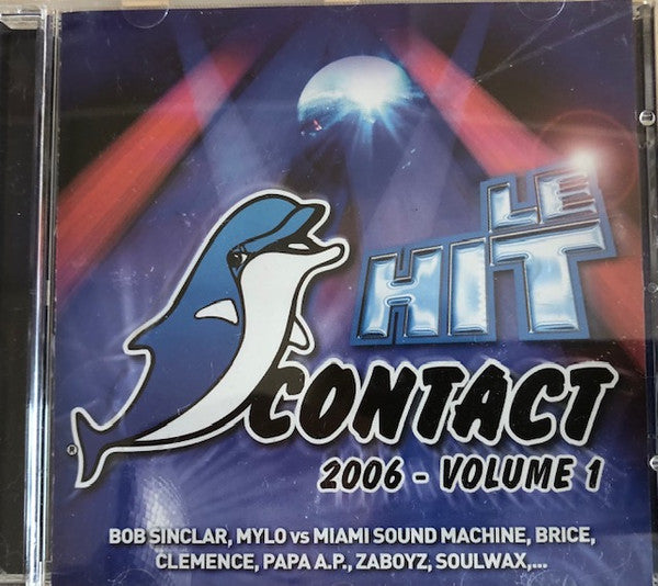 Various : Le Hit Contact  2006 - Volume 1 (CD, Comp)