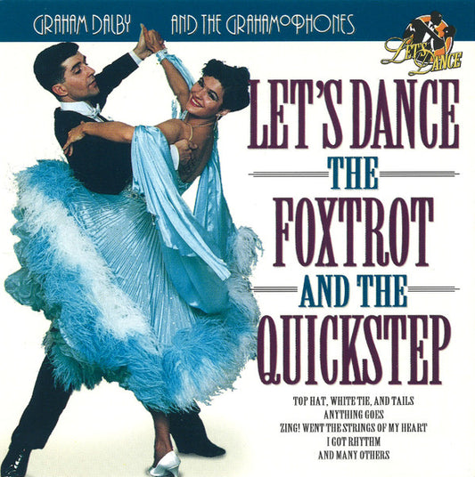 Graham Dalby & The Grahamophones : Let's Dance The Foxtrot And The Quickstep (CD, Album)
