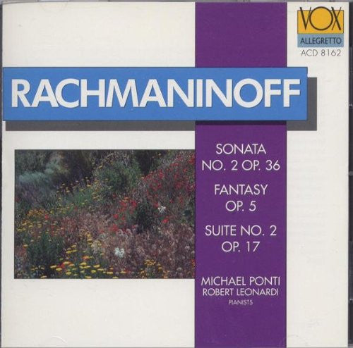 Sergei Vasilyevich Rachmaninoff - Michael Ponti, Robert Leonardy : Sonata No. 2, Op. 36 / Fantasy Op. 5 / Suite No. 2, Op. 17 (CD, Album)