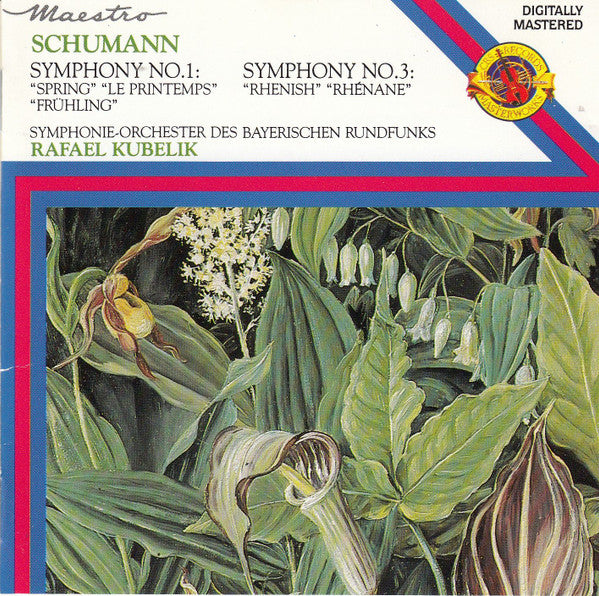 Robert Schumann - Rafael Kubelik, Symphonie-Orchester Des Bayerischen Rundfunks : Symphony No. 1 "Spring" / Symphony No. 3 "Rhenish" (CD, Album, RE, RM)