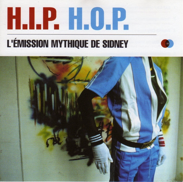 Various : H.I.P. H.O.P. L'Émission Mythique De Sidney (CD, Comp)