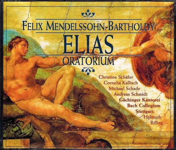 Felix Mendelssohn-Bartholdy - Christine Schäfer, Cornelia Kallisch, Michael Schade, Andreas Schmidt (2), Gächinger Kantorei Stuttgart, Bachcollegium Stuttgart, Helmuth Rilling : Elias (Oratorium) (2xCD, Album, RE)