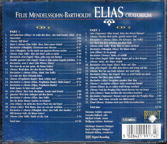 Felix Mendelssohn-Bartholdy - Christine Schäfer, Cornelia Kallisch, Michael Schade, Andreas Schmidt (2), Gächinger Kantorei Stuttgart, Bachcollegium Stuttgart, Helmuth Rilling : Elias (Oratorium) (2xCD, Album, RE)
