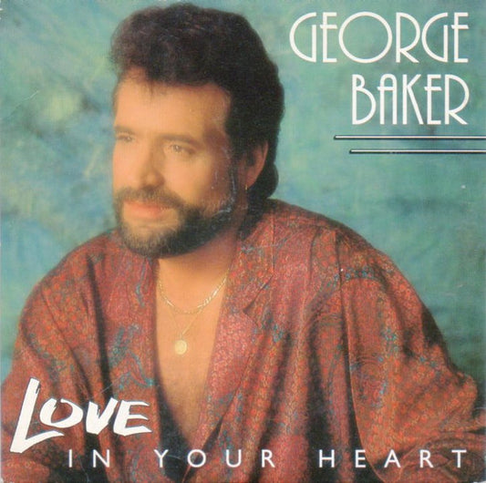George Baker : Love In Your Heart (CD, Single, Car)
