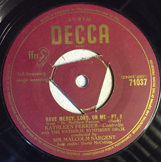 Kathleen Ferrier With The National Symphony Orchestra Conducted By Sir Malcolm Sargent : Have Mercy, Lord, On Me (7", Single, Mono)
