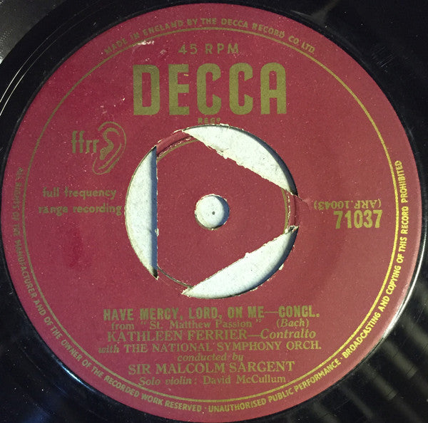 Kathleen Ferrier With The National Symphony Orchestra Conducted By Sir Malcolm Sargent : Have Mercy, Lord, On Me (7", Single, Mono)