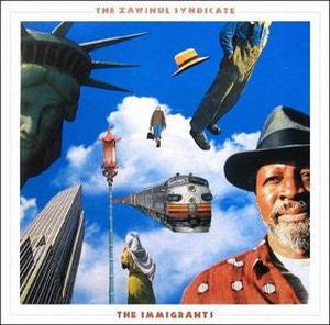 The Zawinul Syndicate : The Immigrants (CD, Album)