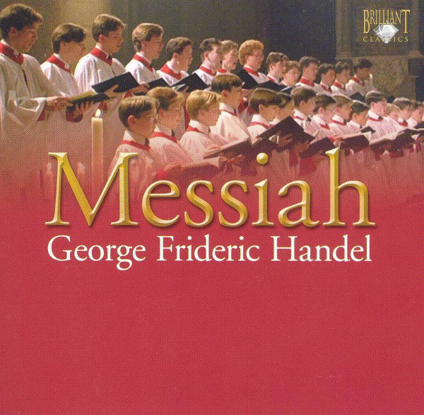 Georg Friedrich Händel - Lynne Dawson · Hilary Summers · John Mark Ainsley · Alastair Miles · The King's College Choir Of Cambridge · Brandenburg Consort · Stephen Cleobury : Messiah (2xCD, Album, RE)