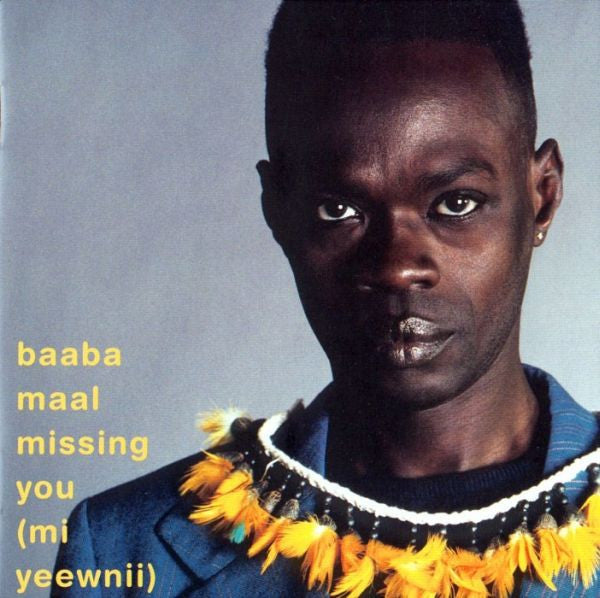Baaba Maal : Missing You (Mi Yeewnii) (CD, Album)