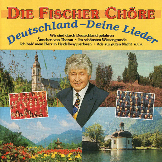 Fischer Chöre : Deutschland - Deine Lieder (CD)