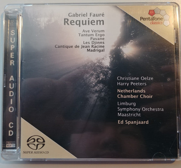 Gabriel Fauré - Christiane Oelze, Harry Peeters, Nederlands Kamerkoor, Limburgs Symfonie Orkest, Ed Spanjaard : Requiem (SACD, Hybrid)