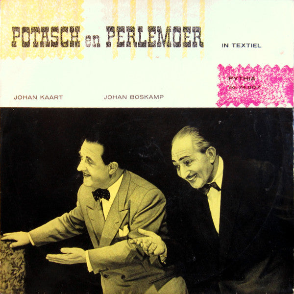 Toneelgezelschap Johan Kaart : Potasch En Perlemour...In Textiel (10", Album, Mono)