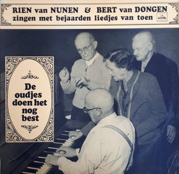 Rien van Nunen & Bert van Dongen : De Oudjes Doen Het Nog Best (LP, Album)