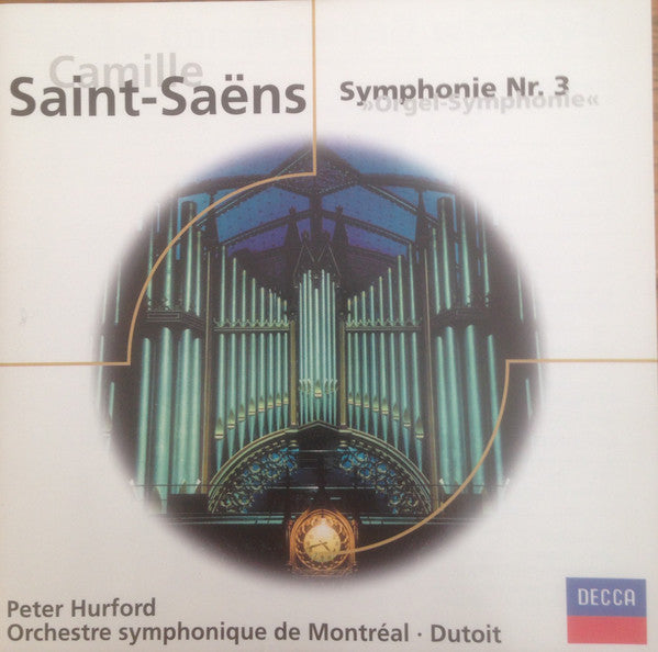 Camille Saint-Saëns, Peter Hurford, Orchestre symphonique de Montréal, Charles Dutoit : "Organ" Symphony (CD, Comp)