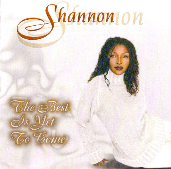 Shannon : The Best Is Yet To Come (CD, Album)