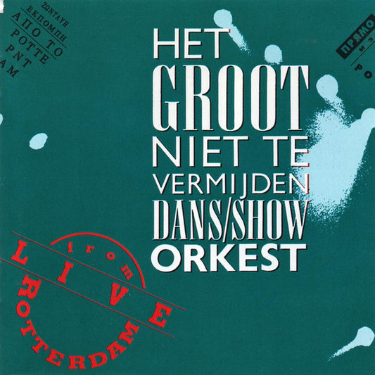 Het Groot Niet Te Vermijden Dans Show Orkest : Live From Rotterdam (CD, Album)