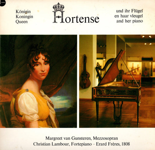 Margreet van Gunsteren, Christian Lambour : Queen Hortense And Her Piano  (LP, Album)