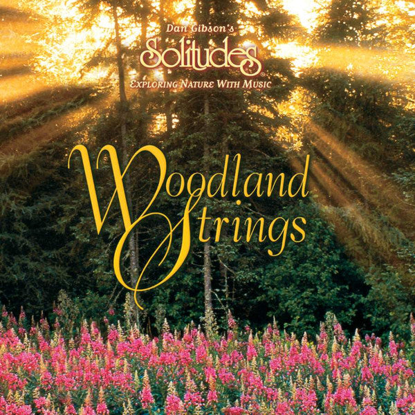 Dan Gibson : Woodland Strings (CD, Album)
