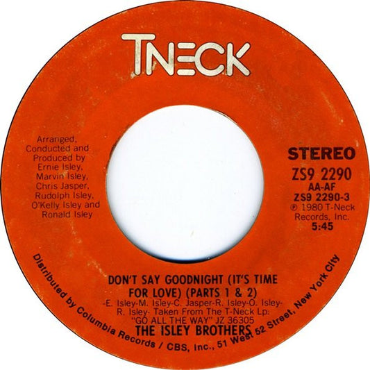 The Isley Brothers : Don't Say Goodnight (It's Time For Love) (Parts 1 & 2) (7", Styrene)