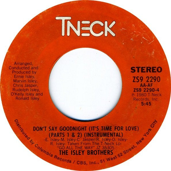 The Isley Brothers : Don't Say Goodnight (It's Time For Love) (Parts 1 & 2) (7", Styrene)