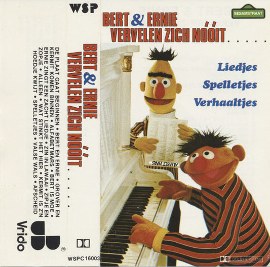 Bert & Ernie : Bert & Ernie Vervelen Zich Nóóit..... (Cass, Album)