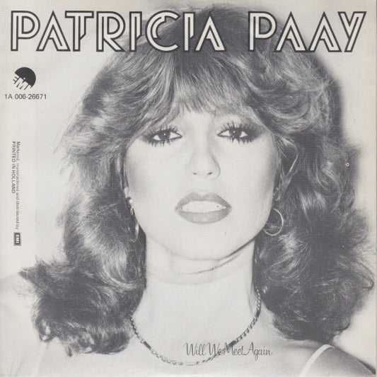Patricia Paay : Who Let The Heartache In (7", Single)