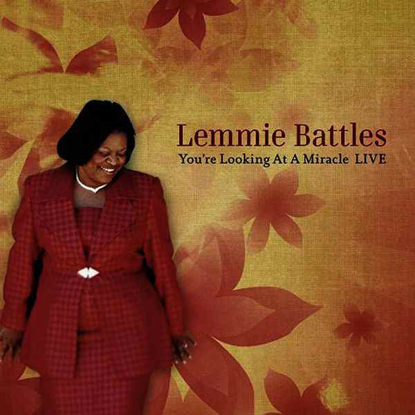 Lemmie Battles : You're Looking At A Miracle (Live) (CD, Album)