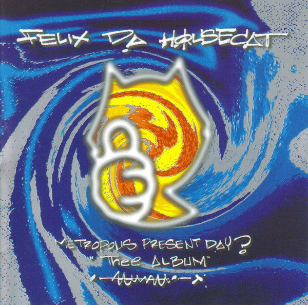 Felix Da Housecat : Metropolis Present Day? "Thee Album" (CD, Album)