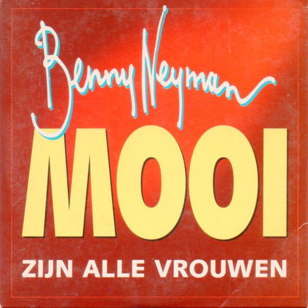 Benny Neyman : Mooi Zijn Alle Vrouwen (CD, Single)