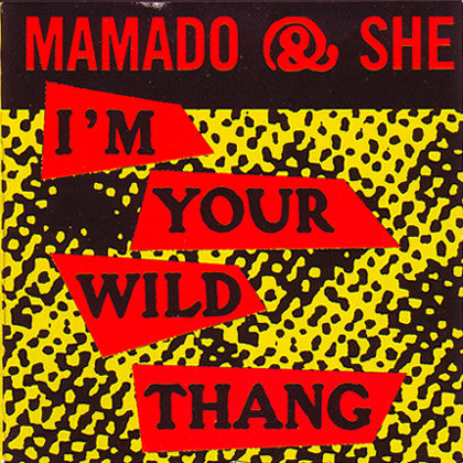 Mamado & She : I'm Your Wild Thang (CD, Mini, Maxi)