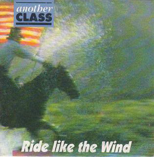 Another Class : Ride Like The Wind (12")