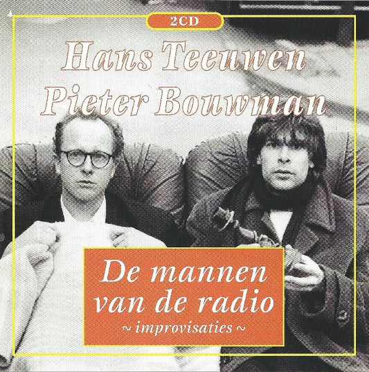 Hans Teeuwen & Pieter Bouwman : De Mannen Van De Radio ~Improvisaties~ (2xCD, RE)