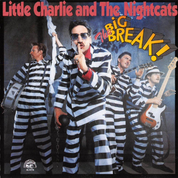 Little Charlie And The Nightcats : The Big Break (CD, Album, RE)