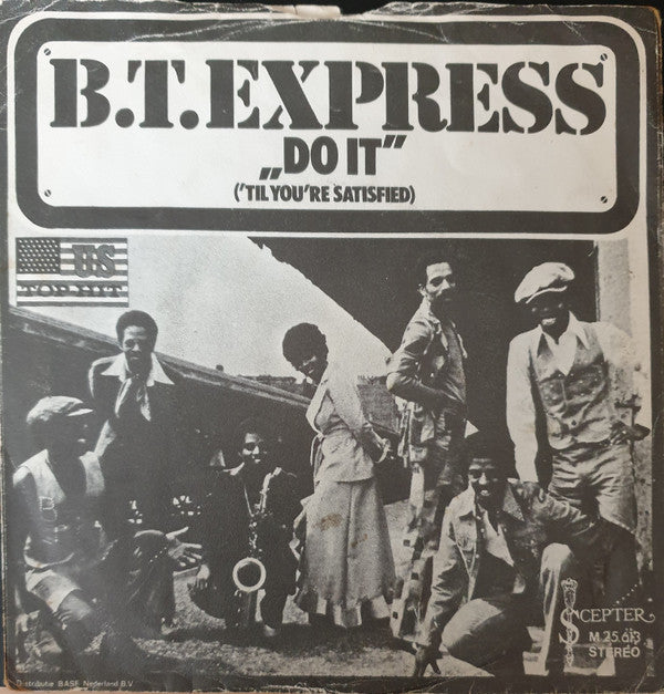 B.T. Express : Do It ('Til You're Satisfied) (7", Single)