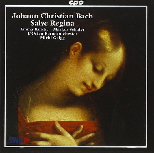 Johann Christian Bach - Emma Kirkby · Markus Schäfer (5) · L'Orfeo Barockorchester · Michi Gaigg : Salve Regina (CD, Album)