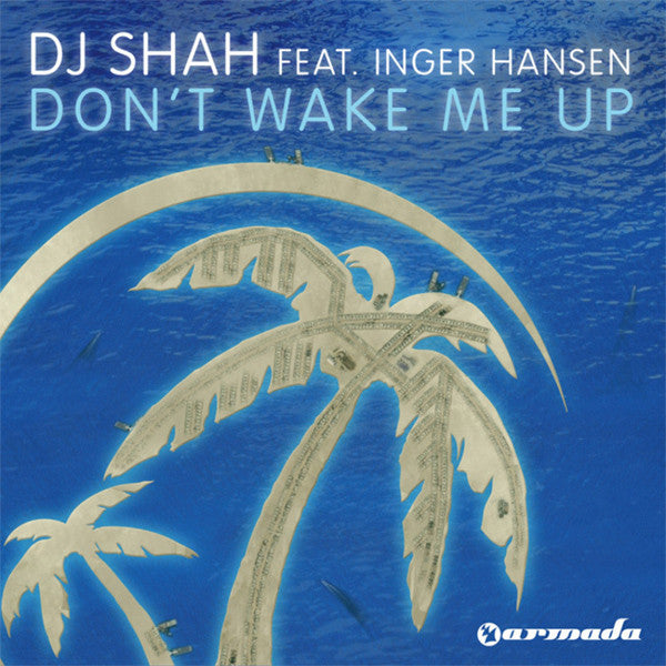 DJ Shah Feat. Inger Hansen : Don't Wake Me Up (CD, Single)
