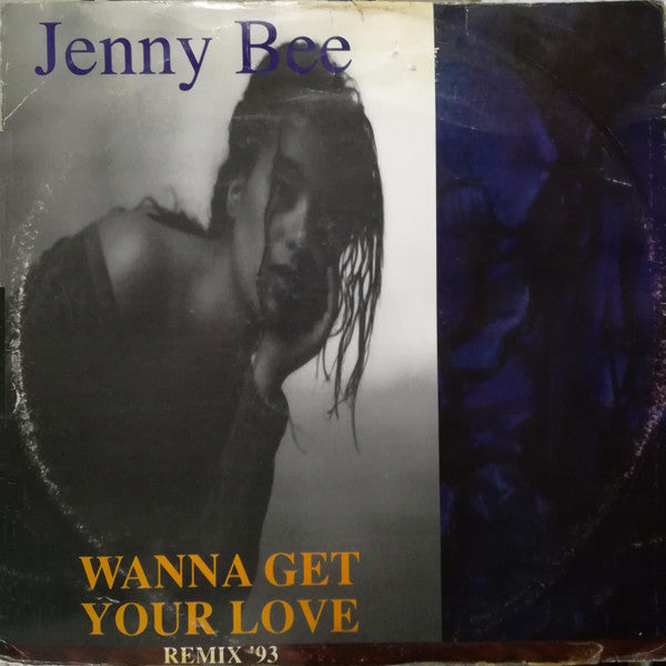 Jenny B. : Wanna Get Your Love (Remix '93) (12")