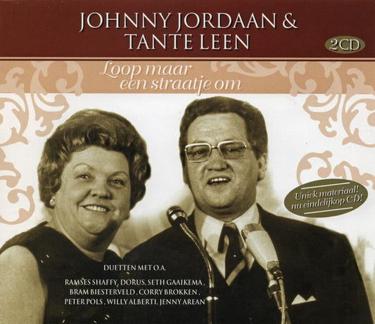 Johnny Jordaan, Tante Leen : Loop Maar Een Straatje Om (2xCD, Album, Comp)