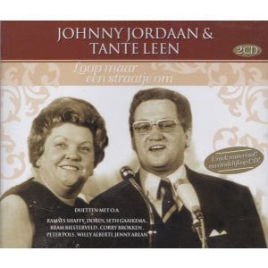 Johnny Jordaan, Tante Leen : Loop Maar Een Straatje Om (2xCD, Album, Comp)