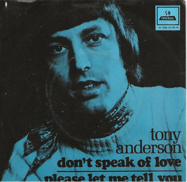 Tony Anderson (15) : Don't Speak Of Love / Please Let Me Tell You (7", Single)
