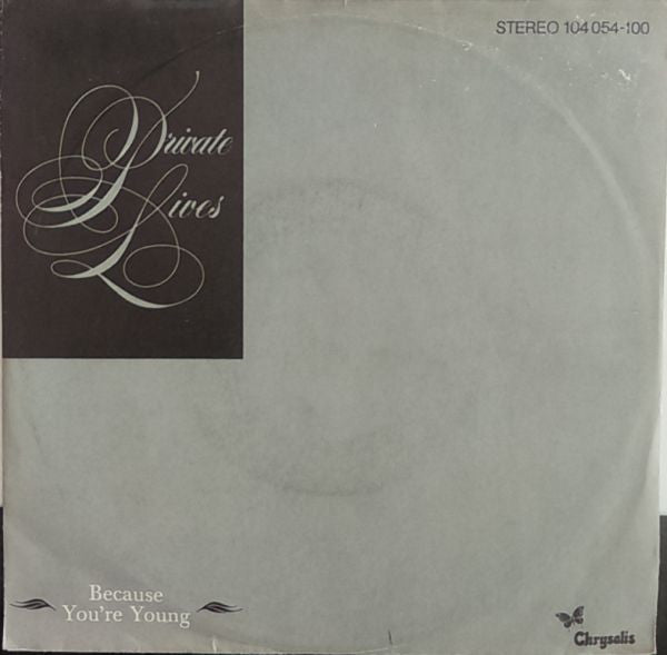 Private Lives : Because You're Young (7", Single)