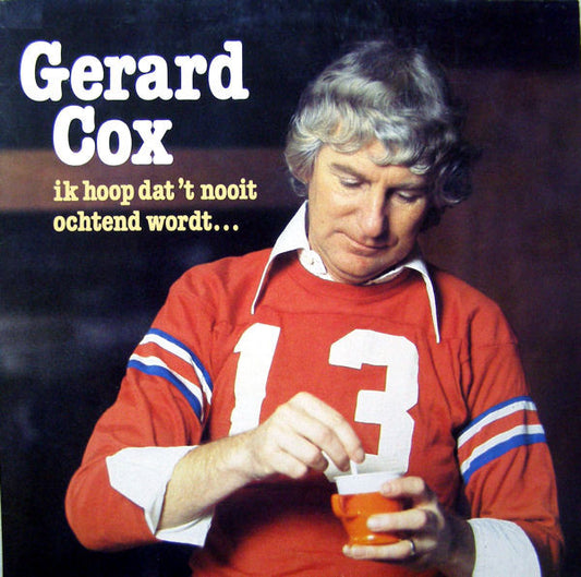 Gerard Cox : Ik Hoop Dat 't Nooit Ochtend Wordt (LP, Album, RE)