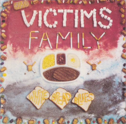 Victims Family : White Bread Blues / Things I Hate To Admit (CD, Album, Comp, RE)