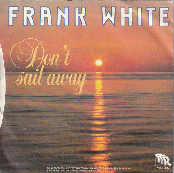 Frank White (16) : Don't Sail Away (7", Single)