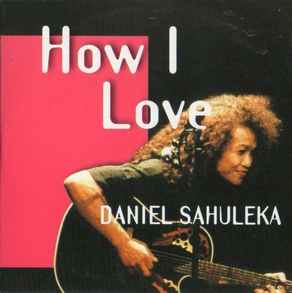 Daniel Sahuleka : How I Love (CD, Single, Car)