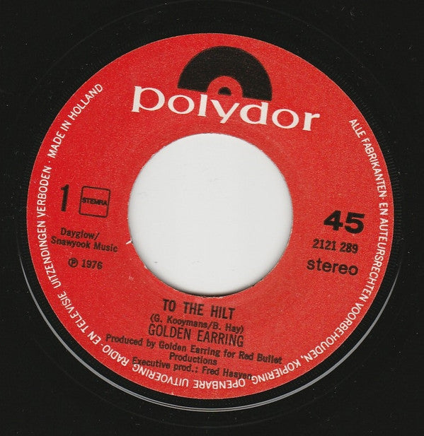Golden Earring : To The Hilt (7", Single)